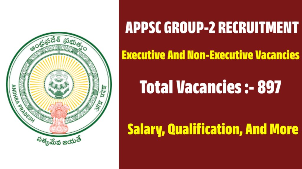 APPSC Group-2 Notification For Executive And Non-Executive Vacancies - 2023