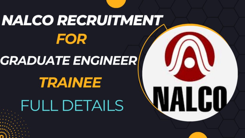 NALCO Recruitment For Graduate Engineer Trainee Posts – 2024